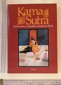 Kama Sutra - Rakkauden ja rakastelun onnesta ja iloista
