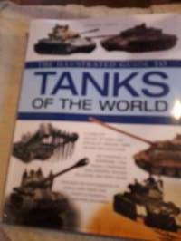 The illustrated guide 0f THANKS OF THE WORLD/ George Forty.Mielenkiintoinen katsaus tankkien kehitykseen, historialliseen kalustoon sekä 1916-1945 sodisssa käytetyt