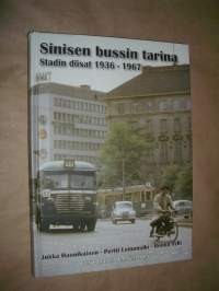 Sinisen bussin tarina - Stadin dösät 1936-1967