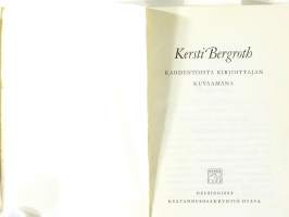 Kersti Bergroth kahdentoista kirjoittajan kuvaamana