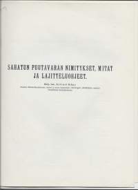 Sahattun puutavaran nimitykset, mitat ja lajitteluohjeet / Ins Artturi Käpy 1925