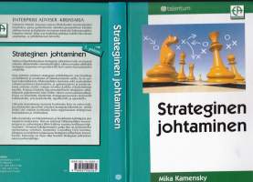 Strateginen johtaminen, 2002. Strategiateoriaa elävöittävät käytännön strategiaprosesseista kertyneet kokemukset, yritysesimerkit, tapahtumat ja episodit.