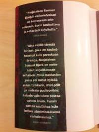Samuel Björk / Yölintu.Näytelmiä, romaaneita ja musiikkialbumeita kirjoittaneen kirjailijan  toinen dekkari.P.  2017.