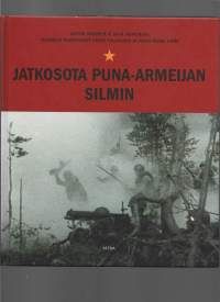 Jatkosota puna-armeijan silminKirjaDrabkin, Artem ; Henkilö Irincheev, Bair ; Henkilö Tiilikainen, Heikki, 1941- ; Laine, Jukka-Pekka