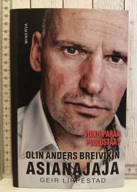 Olin Anders Breivikin asianajaja - voiko pahaa puolustaa?