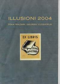Illusioni 2004 - Mika Waltari -seuran vuosikirja