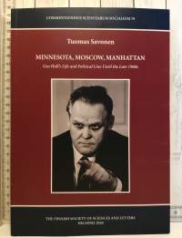 Minnesota,Moscow,Manhattan-Gus Hall&#039;s Life and political Line Until the Late 1960s