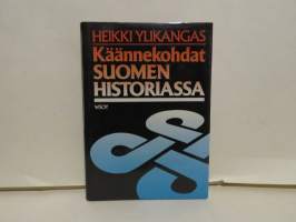 Käännekohdat Suomen historiassa. Pohdiskeluja kehityslinjoista ja niiden muutoksista uudella ajalla