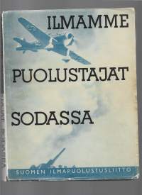 Ilmamme puolustajat sodassa : välähdyksiä lentäjien ja ilmatorjuntamiesten toiminnastaKirjaJokipaltio, P.Suomen ilmapuolustusliitto 1941.