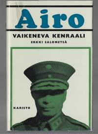A. F. Airo : vaikeneva kenraaliKirjaSalometsä, Erkki
