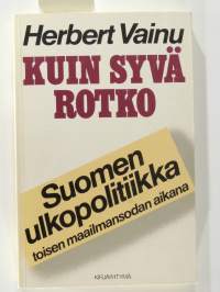 Kuin syvä rotko – Suomen ulkopolitiikka toisen maailmansodan aikana