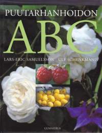 Puutarhanhoidon ABC, 2005. Tämä monipuolinen käsikirja antaa ohjeet ja ideat viihtyisän puutarhan suunnitteluun, rakentamiseen ja hoitamiseen.