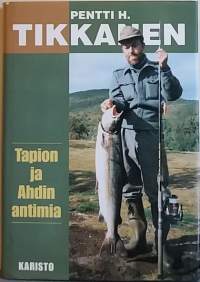 Tapion ja Ahdin antimia. (Metsästys, kalastus, Suomi)