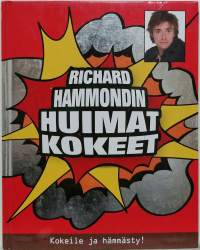 Richard Hammondin huimat kokeet - Kokeile ja hämmästy. (Nuorten tietokirja)