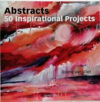 Abstracts 50 Inspirational projects. (Taide, maalaus)