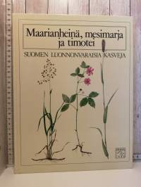 Maarianheinä, mesimarja ja timotei , Suomen luonnonvaraisia kasveja