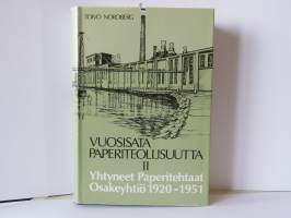 Vuosisata paperiteollisuutta II - Yhtyneet paperitehtaat Osakeyhtiö 1920-1951