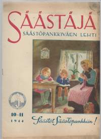 SÄÄSTÄJÄ, säästöpankkiväen lehti  1944 nr 10-11