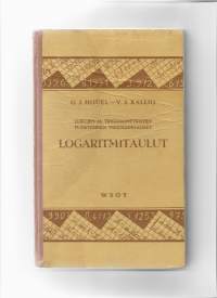 Lukujen ja trigonometristen funktioiden viisidesimaaliset logaritmitaulutKirjaHoüel, G. J. ; Henkilö Kallio, V. J.