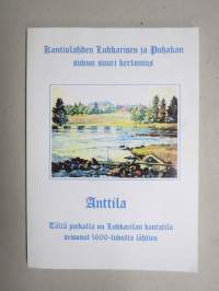 Kontiolahden Lukkarisen ja Puhakan suvun suuri kertomus (Kantatila Anttila - Lukkarinen &amp; Puhakka, Kontiolahti)
