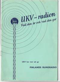 UKV-radion Vad den är och vad den ger / Finlands Rundradio  1956     15 sivua