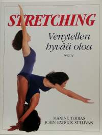 Stretching - Venytellen hyvää oloa. (Terveys, venyttely, hyvinvointi)