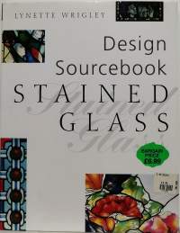 Design Sourcebook Stained Glass. (Lasin värjäys, käsityöt)