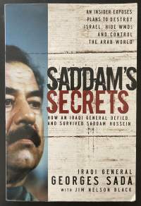 Saddam&#039;s Secrets - How an Iraqi General Georges Sada Defied and Survived Saddam Hussein