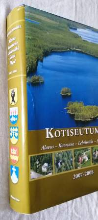 Kotiseutumme Alavus-Kuortane-Lehtimäki-Soini-Töysä 2007-2008 (numeroitu 557/1370)