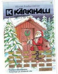 Joulukortti jolla K-Kärkihalli Peräseinäjoella  toivottelee asiakkailleen  Hyvää joulua . Kortissa  raaputus adventtikalenteri  joiden  numeroille sai  palkinnon