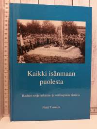 Kaikki isänmaan puolesta, 1999. Raahen suojeluskunta- ja sotilaspiirin historia