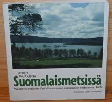 Suomalaismetsissä Muistelmia matkoilta Keski-Skandinavian suomalaisten keskuuteen