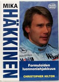 Mika Häkkinen - Formuloiden luonnonlahjakkus. (Henkilökuvaus)