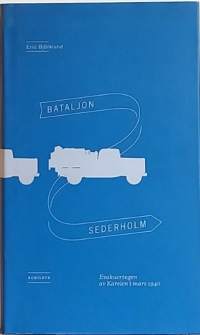 Bataljon Sederholm - Evakueringen av Karlen i mars 1940. (Sotahistoria, toinen maailmansota)