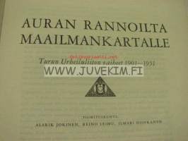 Auran rannoilta maailmankartalle Turun Urheiluliiton vaiheet 1901-1951