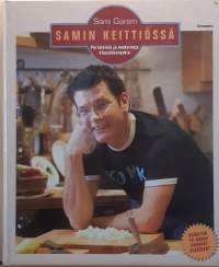 Samin keittiössä - Perinteisiä ja moderneja klassikkoruokia. (reseptikirja, kokkaus)