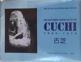 The Document Album of Cu Chi - CuChi 1960-1975. (Valokuvateos)