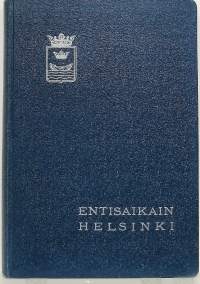 Entisaikain Helsinki. (Paikallishistoria)