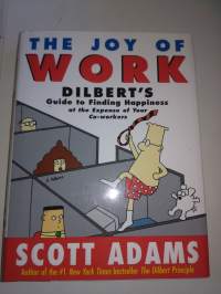 The joy of work , dilbert&#039;s quide to finding happiness at the expence of your co-workers : Scott Adams  1998 first edition