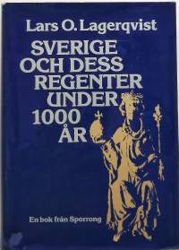 Sverige och dess regenter under 1000 år. (Ruotsin historia)