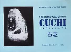 The Document Album of Cu Chi 1960 - 1975. (Vietnamin sota, sotakuvateos, valokuvateos)
