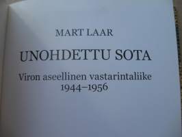 Unohdettu sota - Viron aseellinen vastarintaliike 1944-1956