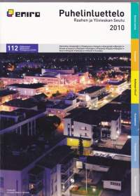 Eniro - Raahen ja Ylivieskan seudun puhelinluettelo ja yrityshakemisto, kuntasivut, kotihakemisto sekä keltaiset sivut 2010