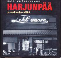 Otavan äänikirja - Harjunpää ja rakkauden nälkä, 2003. 12 CD:tä.