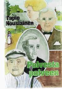 Polvesta polveen : romaaniKirjaHenkilö Nousiainen, Tapio,