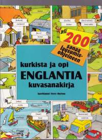 Kurkista ja opi englantia, 2000. Kuvasanakirja, yli 200 sanaa ääntämisohjeineen.