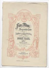 Franz-Album Band I. (Ausgewählte Lieder für eine Singstimme mit Klavierbegleitung)FRANZ, ROBERT:Leipzig, C. F. W. Siegel s Musikalienhandlung, 1900,