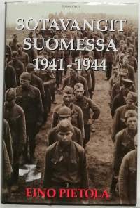 Sotavangit Suomessa 1941-1944. (Sotahistoria)