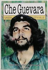 Che Guevara vasta-alkaville ja edistyville. (Henkilökuvaus)