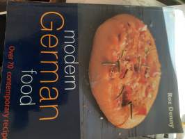 Modern German Food Over 70 contemporary recipes